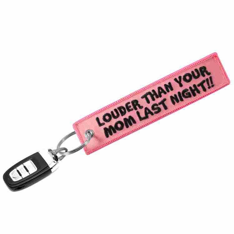 Louder Than Your Mom Keychain