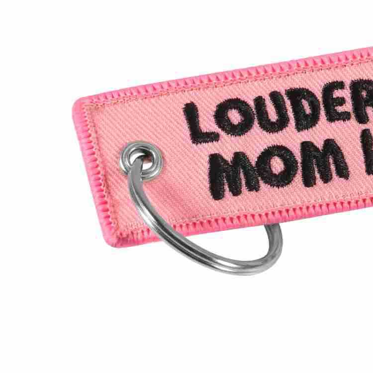 Louder Than Your Mom Keychain